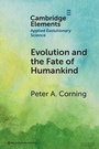 Cover: Evolution and the Fate of Humankind - Cambridge University Press