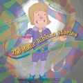 Cover: The Magic Ribbon Stories - FriesenPress