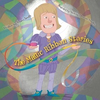Enlarge image Cover: The Magic Ribbon Stories - FriesenPress