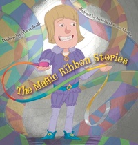 Enlarge image Cover: The Magic Ribbon Stories - FriesenPress