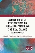 Cover: Archaeological Perspectives on Burial Practices and Societal Change - Routledge