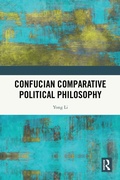 Cover: Confucian Comparative Political Philosophy - Routledge