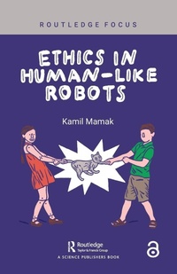 Enlarge image Cover: Ethics in Human-like Robots - Routledge
