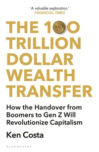 Abbildung von: The 100 Trillion Dollar Wealth Transfer - Bloomsbury Continuum
