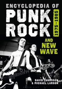 Abbildung von: Encyclopedia of Punk Rock and New Wave - Bloomsbury Publishing (USA)