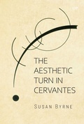 Cover: The Aesthetic Turn in Cervantes - University of Toronto Press
