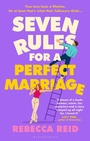 Cover: Seven Rules For A Perfect Marriage - Bloomsbury Publishing PLC