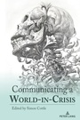 Cover: Communicating a World-in-Crisis - Peter Lang Verlag