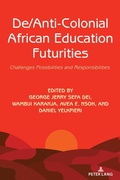 Cover: De/Anti-Colonial African Education Futurities - Peter Lang Verlag