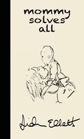 Cover: Mommy Solves All - Elliott Books