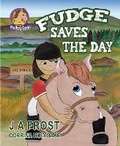 Cover: Fudge Saves The Day - Holyoake Publications