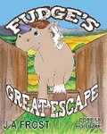 Cover: Fudge's Great Escape - Holyoake Publications