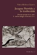 Cover: Jacques Derrida Y La Traducciaon - Peter Lang Verlag