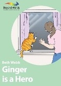 Cover: Ginger is a Hero - Books Beyond Words