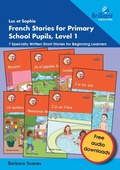 Cover: Luc et Sophie French Stories for Primary School Pupils, Level 1 - Brilliant Publications