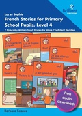 Cover: Luc et Sophie French Stories for Primary School Pupils, Level 4 - Brilliant Publications