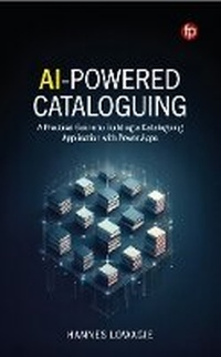 Abbildung von: AI-Powered Cataloguing - Facet Publishing