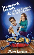 Cover: Research Randy and The Mystery of Grandma's Half-Eaten Pie of Despair - BeatingWindward