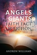 Cover: Angels & Giants Faith Fact or Fiction - Outskirts Press