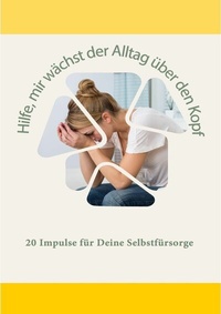 Abbildung von: Hilfe, mir wächst mein Alltag über den Kopf - Tredition Gmbh