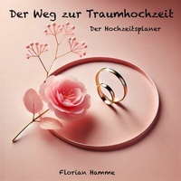 Abbildung von: Der Weg zur Traumhochzeit - Tredition Gmbh