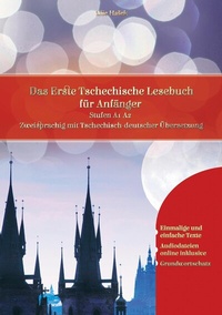 Abbildung von: Lerne Tschechisch: Das Erste Tschechische Lesebuch für Anfänger - Audiolego