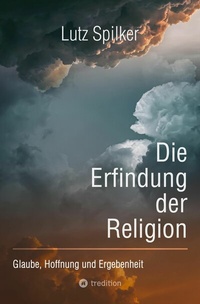 Abbildung von: Die Erfindung der Religion - Tredition Gmbh