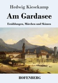 Cover: Am Gardasee - Henricus - Edition Deutsche Klassik GmbH, Berlin