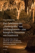 Abbildung von: Das Geheimnis der "Dunkelgräfin" von Hildburghausen - eine königliche Prinzessin von Frankreich - utzverlag