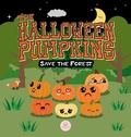 Cover: The Halloween Pumpkins Save the Forest - Samuel John Books