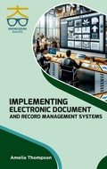 Cover: Implementing Electronic Document and Record Management Systems (Int) - Unknown