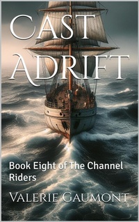 Enlarge image Cover: Cast Adrift: The Channel Riders Book Eight - Valerie Gaumont
