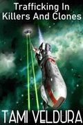 Cover: Trafficking In Killers And Clones (Maj and the Outlaws, #4) - Story Prism Studios