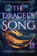 Cover: The Dragel's Song : Episode 19 (Neilson Hewitt, #19) - Chera Carmichael
