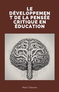 Abbildung von: Le Développement De La Pensée Critique En Éducation - Maia Tobares