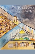 Cover: The Invisible Lines Of Poverty - Dancing Elephants Press
