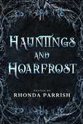 Cover: Hauntings and Hoarfrost - Tyche Books
