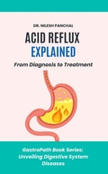 Cover: Acid Reflux Explained: From Diagnosis to Treatment (GastroPath: Unveiling Digestive System Diseases, #1) - DrMedHealth