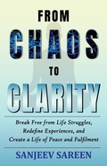 Cover: From Chaos To Clarity - sanjeev sareen