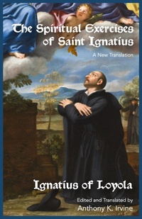 Abbildung von: The Spiritual Exercises of Saint Ignatius - Empyrean Design Publications