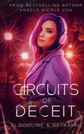 Cover: Circuits Of Deceit - Angela Nicole Chu