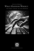 Cover: You Press 'Enter' on the Browser (What happens when..., #1) - Dustin W. Morris