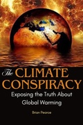 Cover: The Climate Conspiracy: Exposing the Truth About Global Warming - Brian Pearce