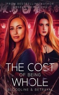 Cover: The Cost Of Being Whole - Angela Nicole Chu
