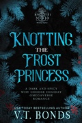 Cover: Knotting the Frost Princess (The Knottiverse: Holiday Alphas, #2) - V.T. Bonds