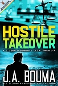 Cover: Hostile Takeover (Gideon O'Donnell Legal Thriller, #1) - EmmausWay Press