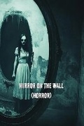 Cover: Mirror On The Wall (HORROR) - Adam Kelly