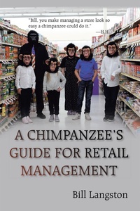 Abbildung von: A CHIMPANZEE'S GUIDE FOR RETAIL MANAGEMENT - AUTHORHOUSE