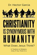 Cover: Christianity is Synonymous with Humanity - Page Publishing, Inc.