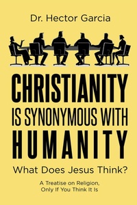 Enlarge image Cover: Christianity is Synonymous with Humanity - Page Publishing, Inc.